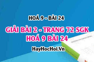 Giải bài 2 trang 72 SGK Hoá 9 bài 24: Ôn tập Hoá 9 học kỳ 1